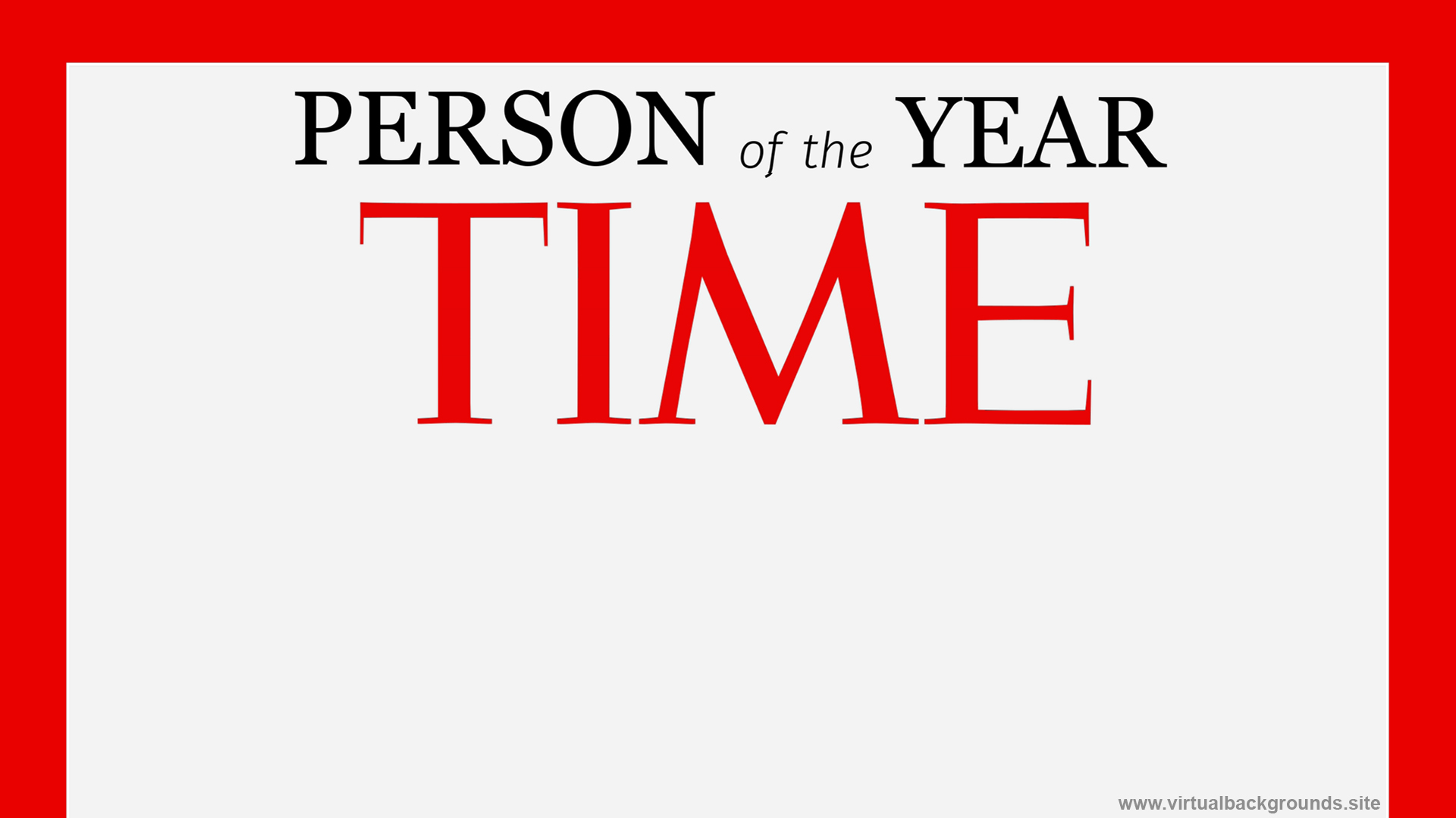 Time magazine cover. Virtual background to use on Zoom, Microsoft Teams, Skype, Google Meet, WebEx or any other compatible app.